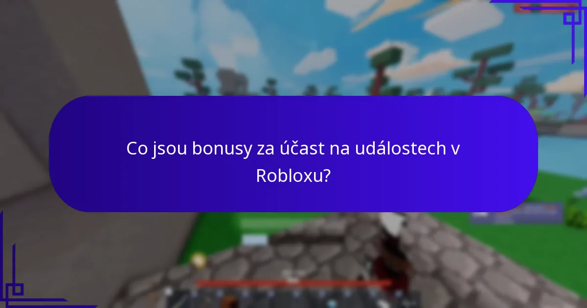 Co jsou bonusy za účast na událostech v Robloxu?