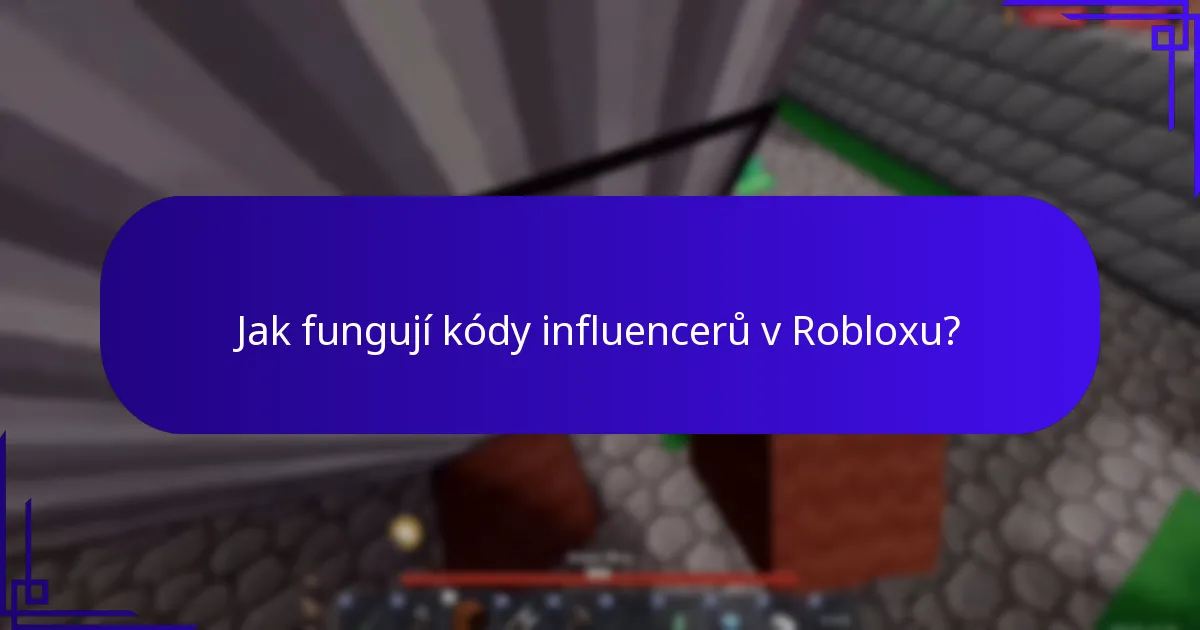 Jak fungují kódy influencerů v Robloxu?