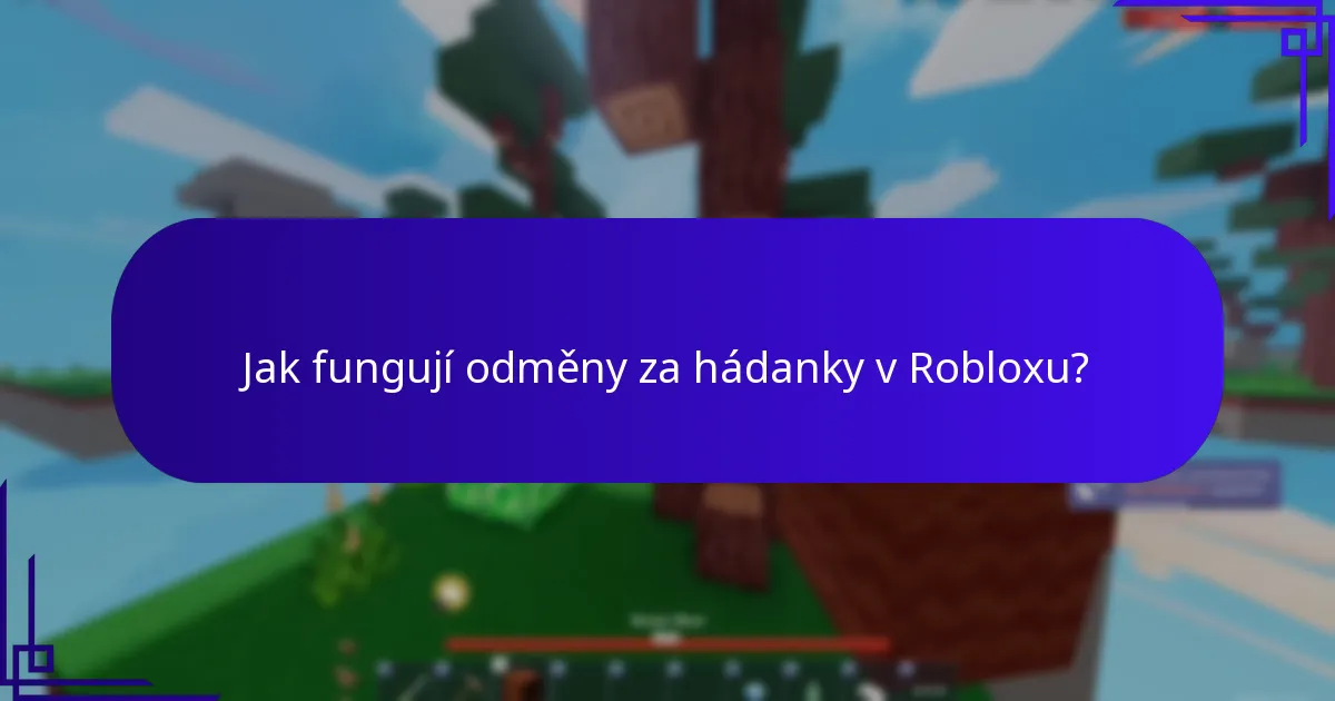 Jaké jsou výhody odměn za zážitky v Robloxu?
