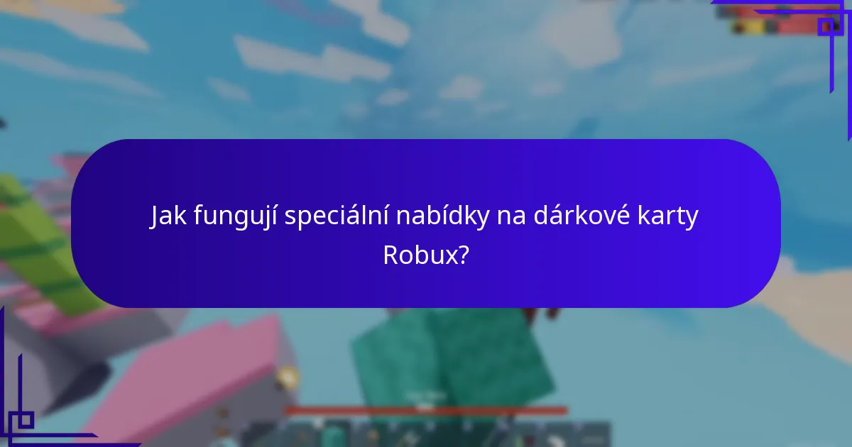 Kde mohu koupit dárkové karty Robux s bonusy?