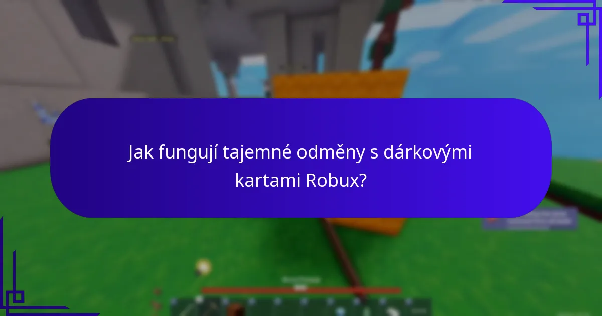 Jaké náhodné předměty lze získat s bonusy karet Robux?