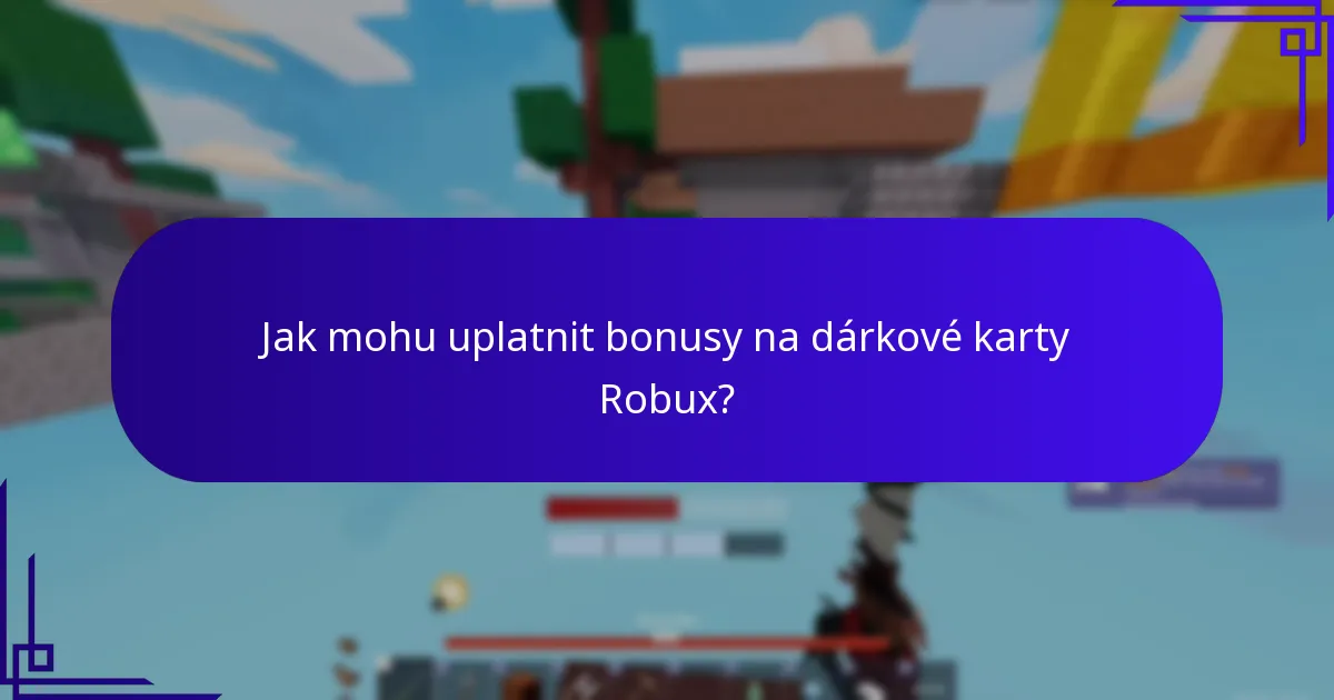 Co bych měl zvážit při nákupu dárkových karet Robux?