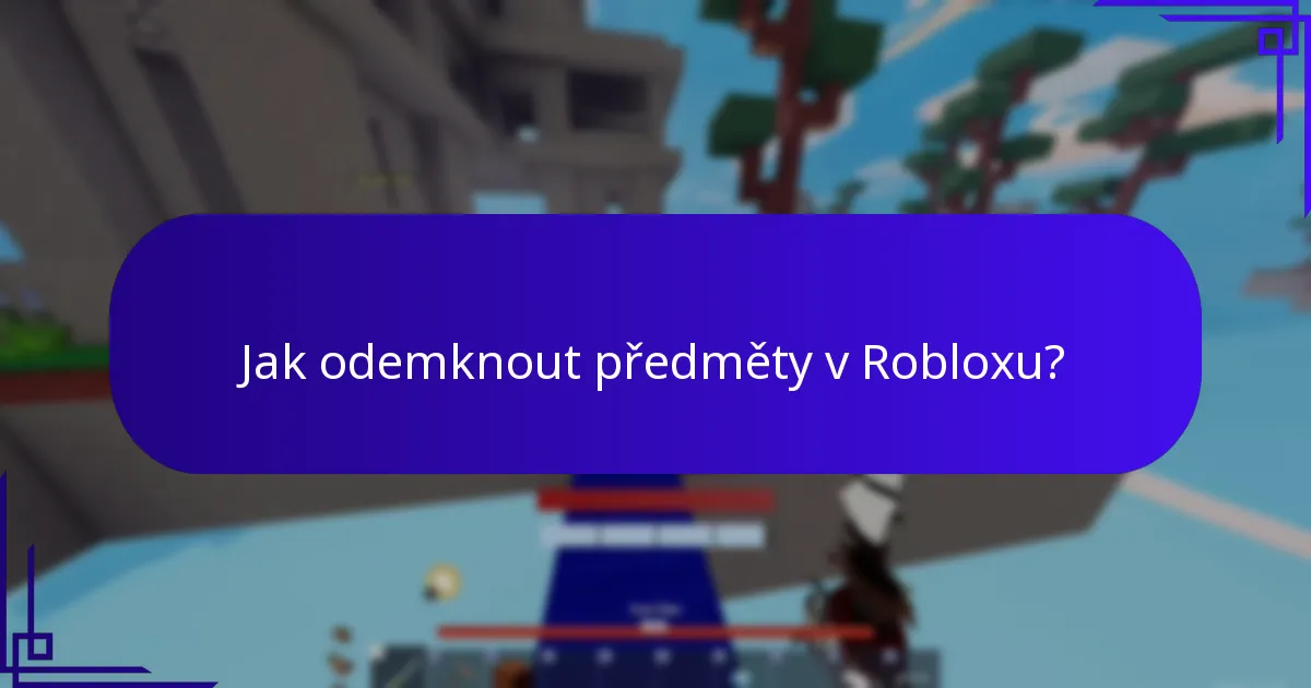 Jak odemknout předměty v Robloxu?