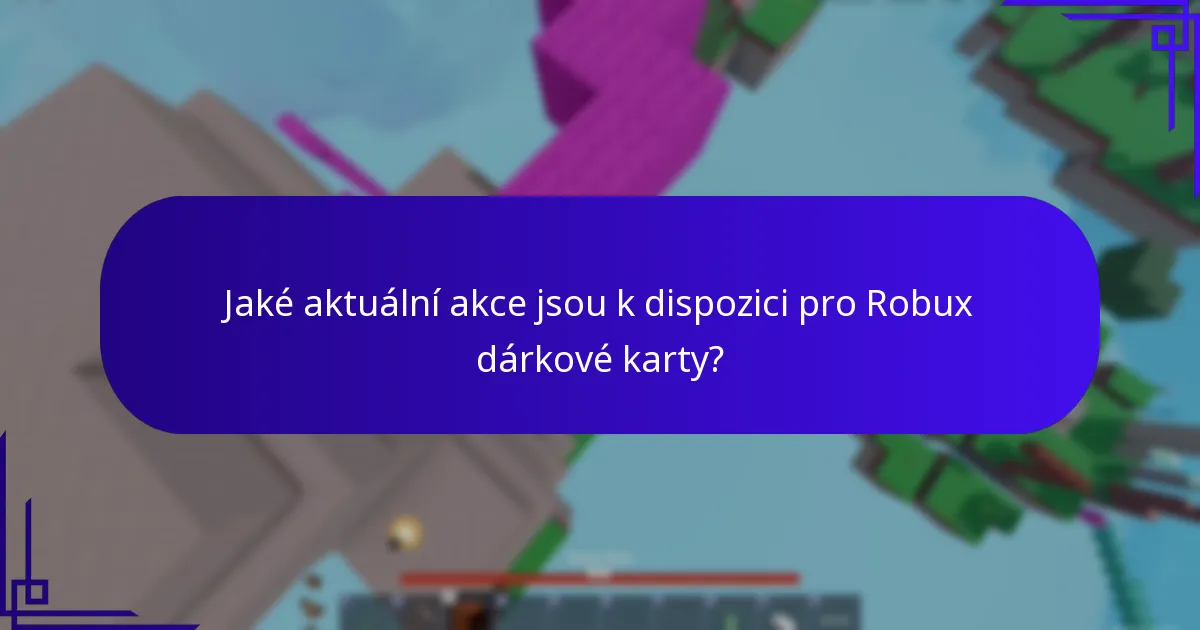 Jaké jsou spolupracující předměty spojené s Robux dárkovými kartami?