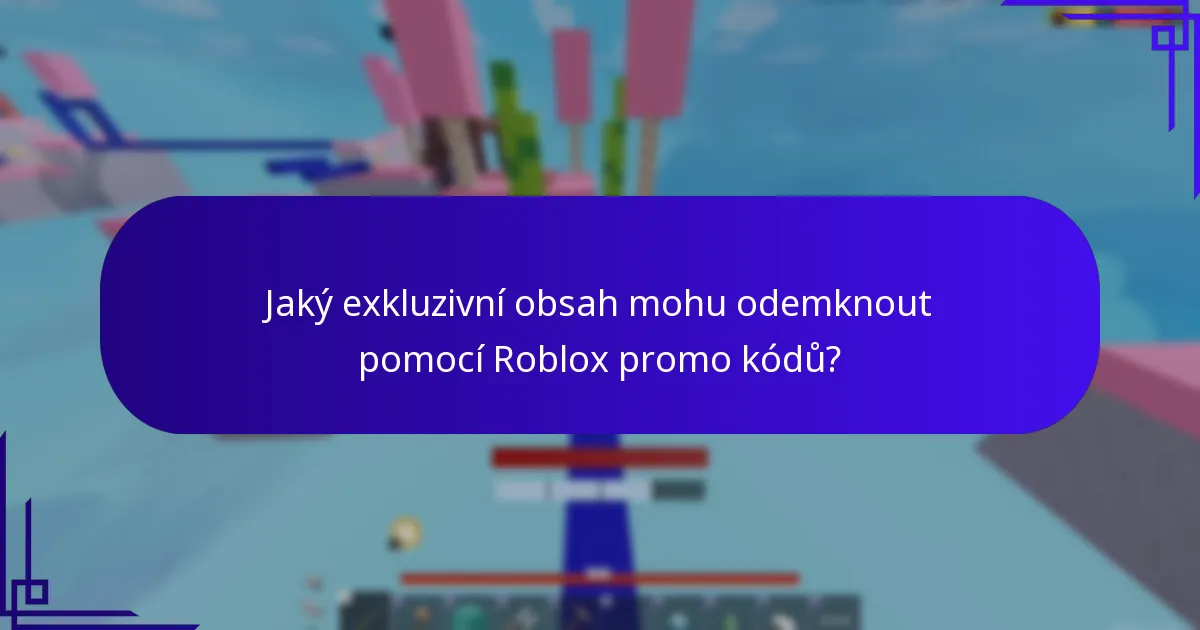 Jaký exkluzivní obsah mohu odemknout pomocí Roblox promo kódů?